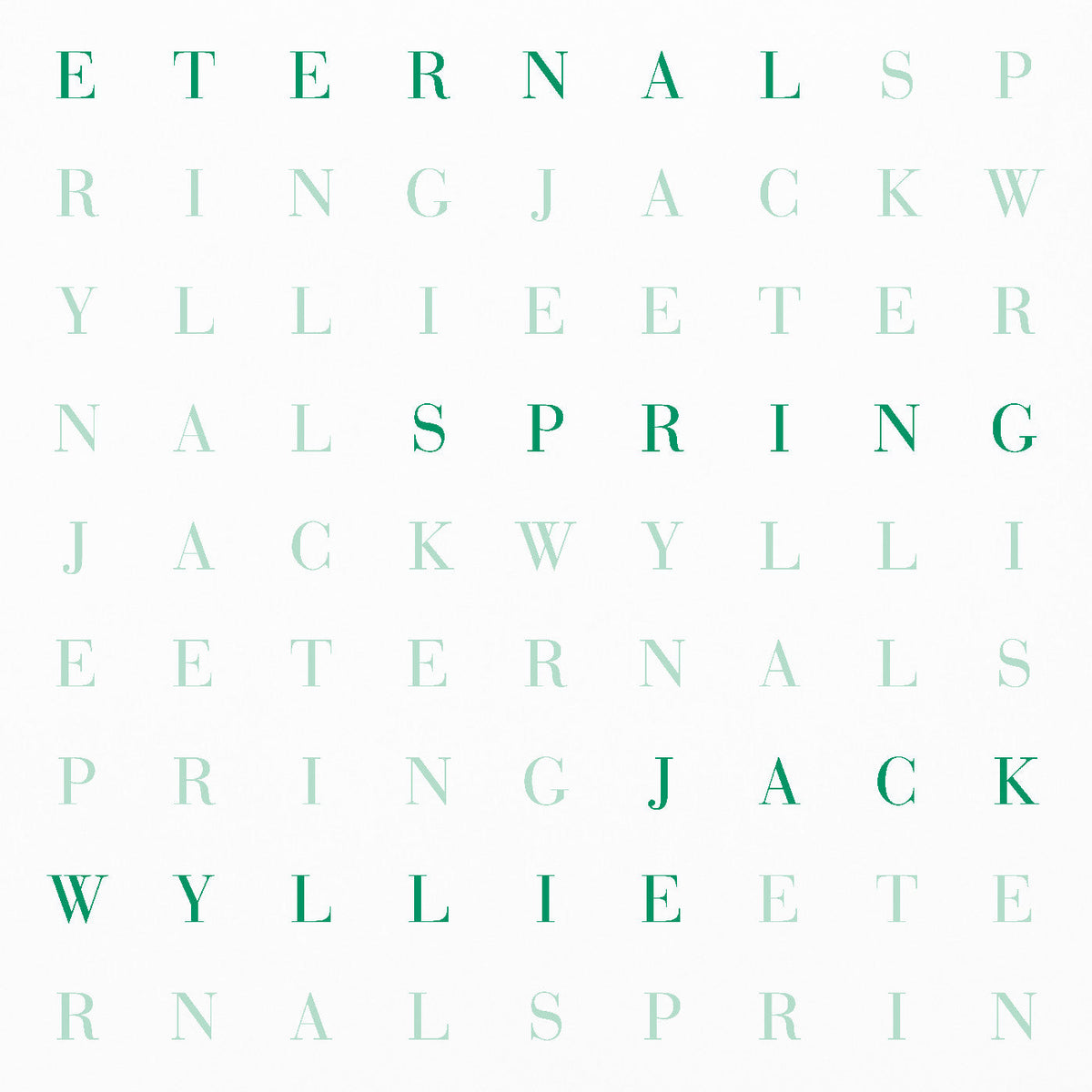 Jack Wyllie Eternal Spring (‘Petrol’ Green Vinyl)