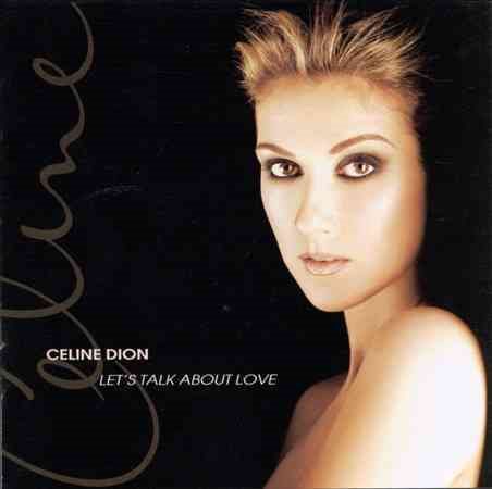 Celine Dion LET'S TALK ABOUT LOV