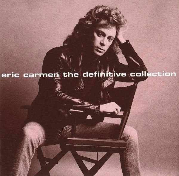 Eric Carmen THE DEFINITIVE COLLE