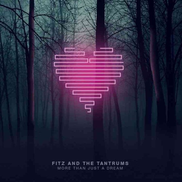 Fitz & The Tantrums MORE THAN JUST A DREAM