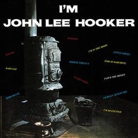 John Lee Hooker I'M JOHN LEE HOOKER