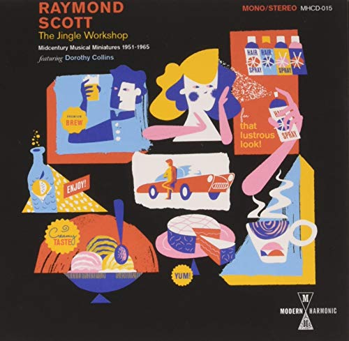 Scott, Raymond The Jingle Workshop: Midcentury Musical Miniatures 1951-1965