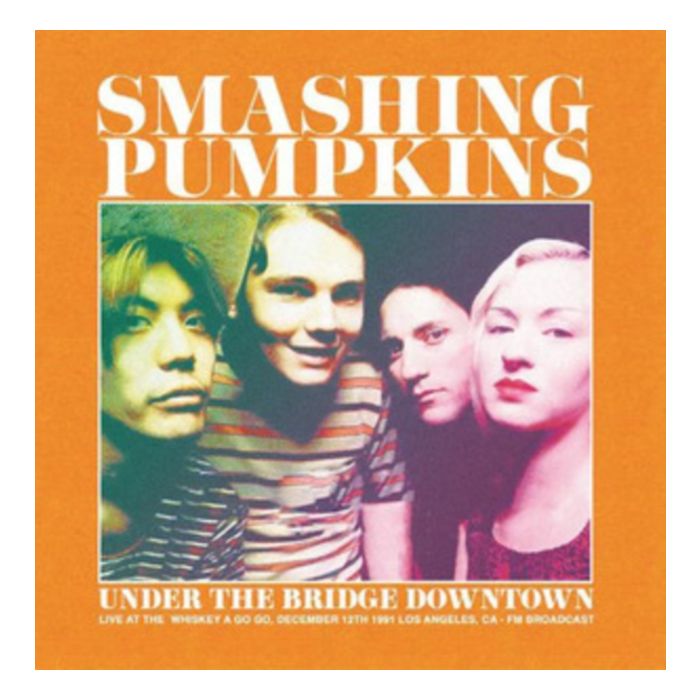 Smashing Pumpkins - Under the Bridge Downtown: Los Angeles 1991 [Import]