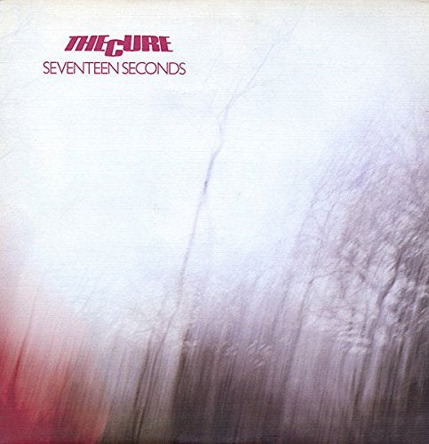 The Cure Seventeen Seconds