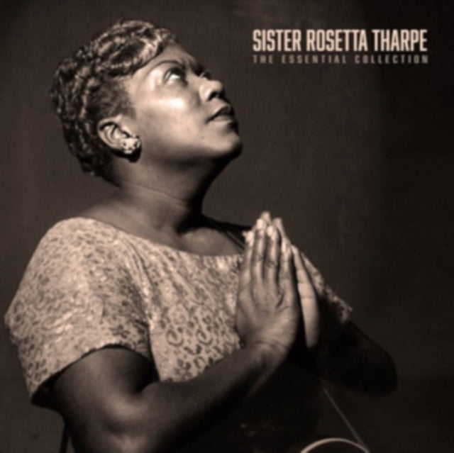 Sister Rosetta Tharpe The Essential Collection [Import]