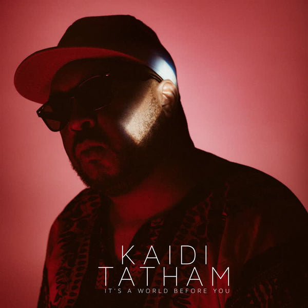 Kaidi Tatham- It's a World Before You