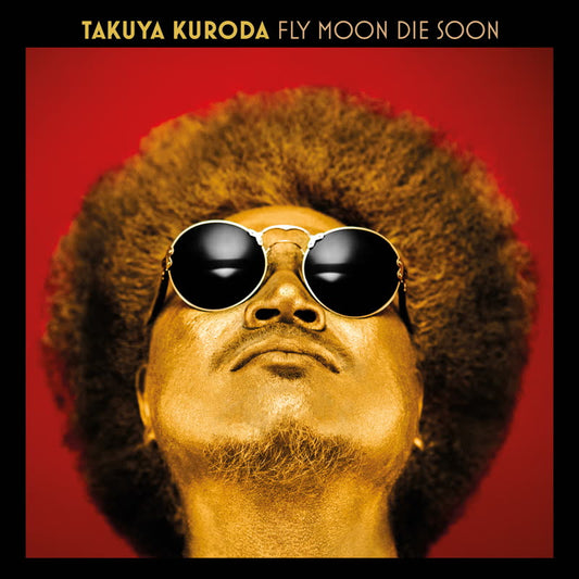Takuya Kuroda- Fly Moon Die Soon